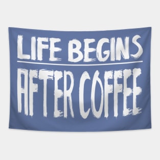 Life Begins After Coffee Tapestry