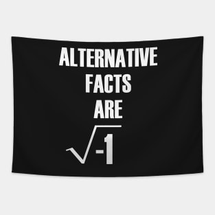 Alternative Facts Are Imaginary by Basement Mastermind Tapestry