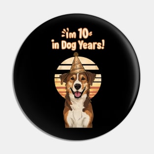 I'm 10 in Dog Years Pin