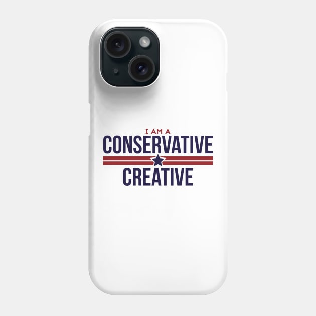 I Am A Conservative Creative Phone Case by Commykaze