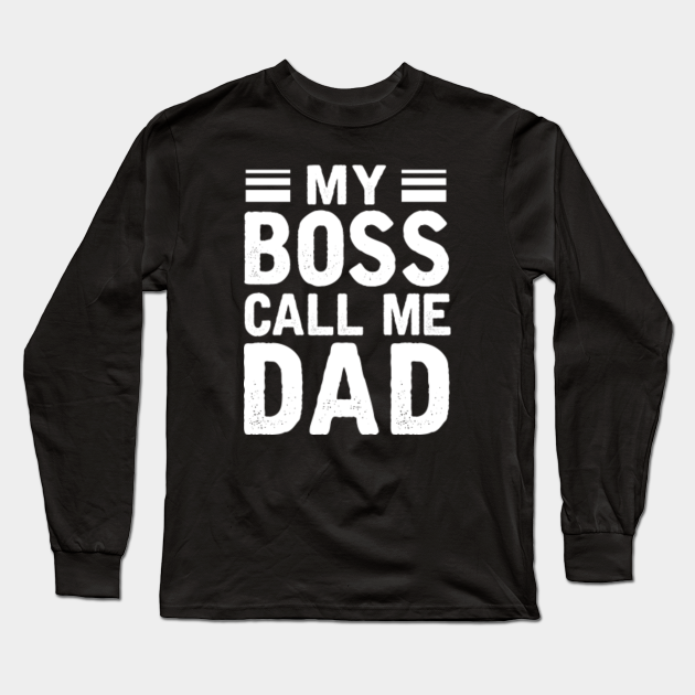 my dad married the boss shirt