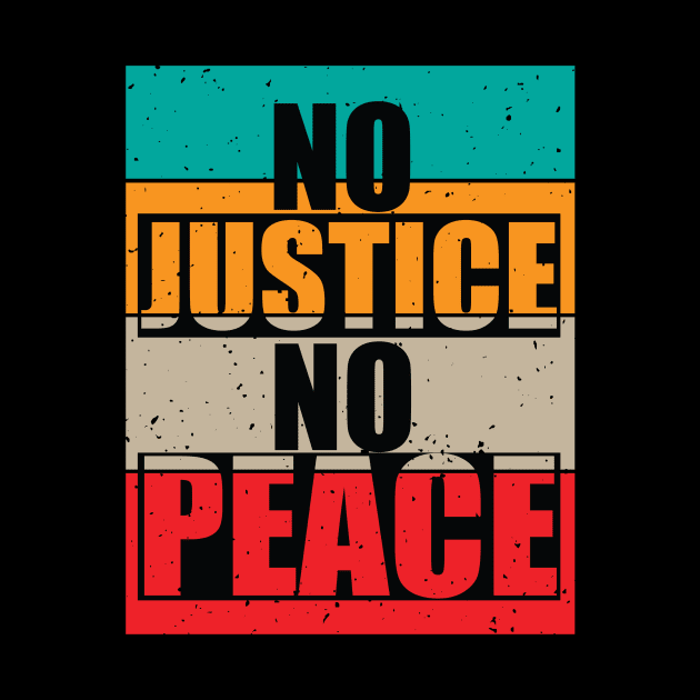 No Justice No Peace by Blood Moon Design