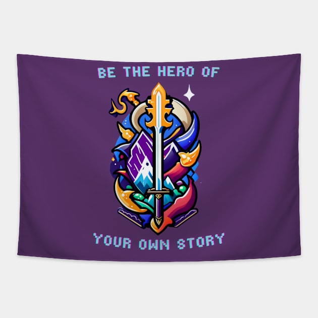 Be The Hero of Your Own Story Tapestry by Gy Fashion