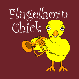 Flugelhorn Chick White Text T-Shirt