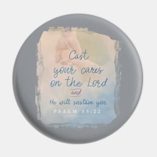 Cast your cares on the Lord Psalm 55:22 | Christian t-shirt, hoodie and gifts Pin