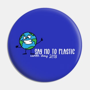 Earth Day Say No To Plastic Pin