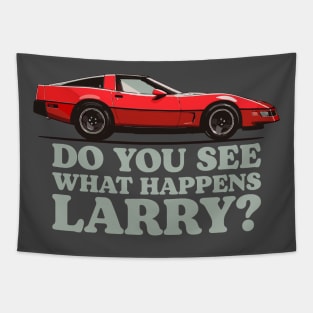 Do You See What Happens Larry Sellers Chevrolet Corvette C4 Dude Lebowski Tapestry