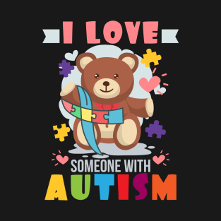 I Love Someone With Autism - Baby Toy Bear Autistic Puzzle Pieces T-Shirt