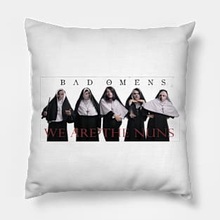 We Are The Nuns Pillow