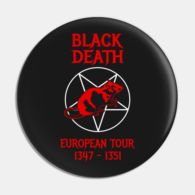 Black Death European Tour Pin by dumbshirts