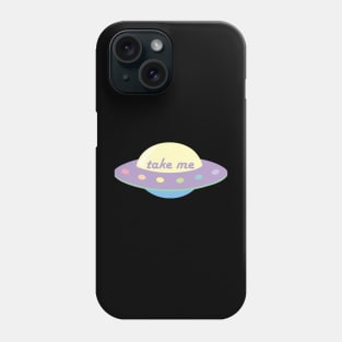 TAKE ME Phone Case