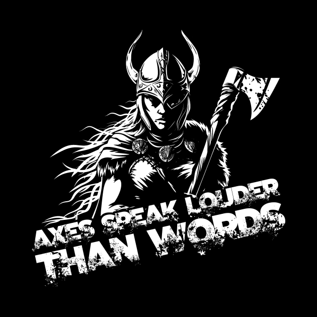 Axes speak louder than words by ATLSHT