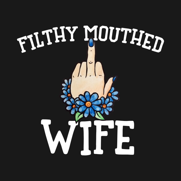 Filthy Mouthed Wife by bubbsnugg