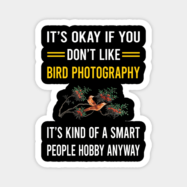 Smart People Hobby Bird Photography Bird Watching Birdwatching Magnet by Good Day