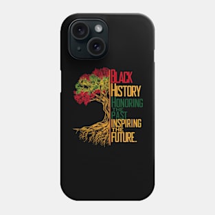 Honoring The Past Inspiring The Future Black History Month Phone Case