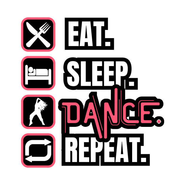 Eat Sleep Dance Repeat by Paul Summers