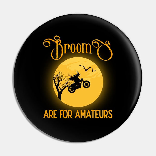 Brooms Are for Amateurs Halloween Motorcycle Biker Gift Pin by DoFro