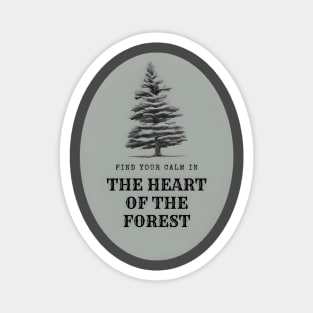 Find your calm in the heart of the forest, Camping Magnet