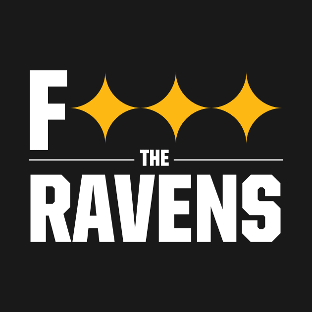 F*** the RAVENS by OldSkoolDesign