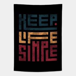 Keep Life Simple Tapestry