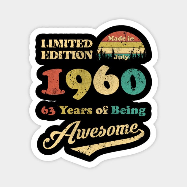 Made In July 1960 63 Years Of Being Awesome Vintage 63rd Birthday Magnet by Zaaa Amut Amut Indonesia Zaaaa