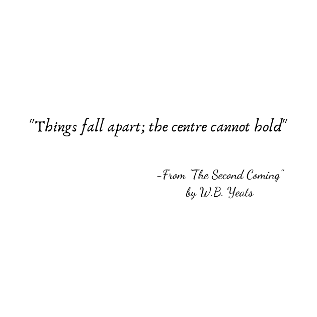 A Quote from "The Second Coming" by W.B. Yeats by Poemit