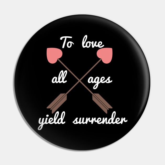 To love all ages yield surrender Pin by boohenterprise