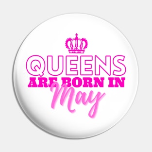 Queens are born in May Pin