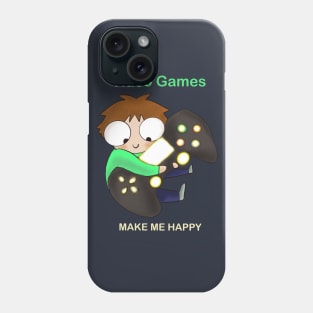 Video games make me happy Phone Case