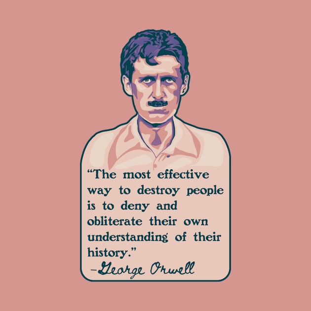 George Orwell Portrait and Quote by Left Of Center