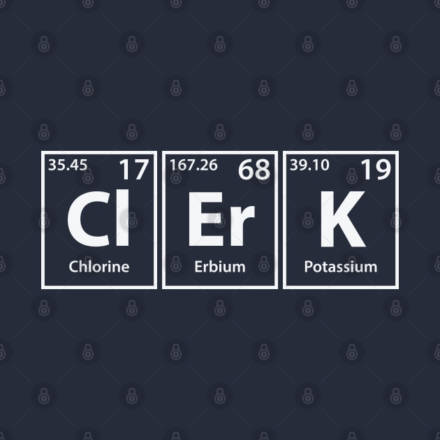 Clerk (Cl-Er-K) Periodic Elements Spelling by cerebrands