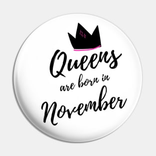 Queens are Born In November. Happy Birthday! Pin