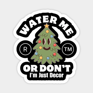 Water me or don't Magnet