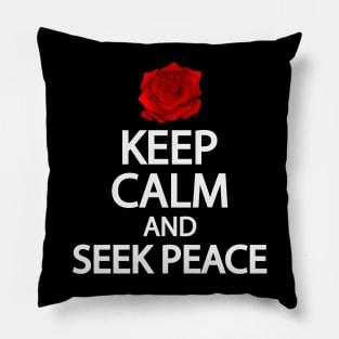 Keep calm and seek peace Pillow