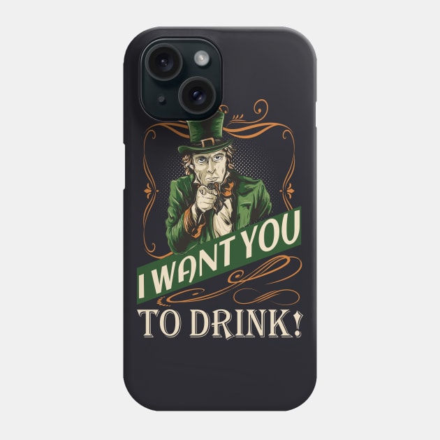 Drink funny St. Patrick’s Day Meme Slogan Phone Case by Foxxy Merch
