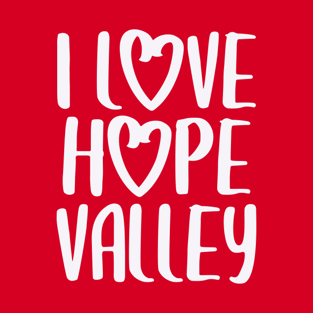 I Love Hope Valley (#Hearties) by Hallmarkies Podcast Store
