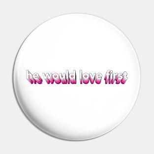 he would love first x hwlf Pin