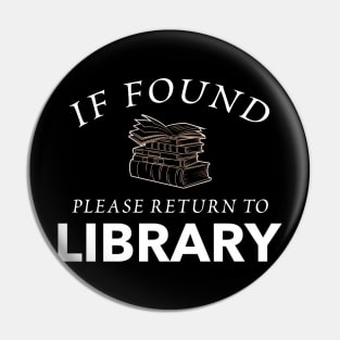 Please Return To Library Funny Book Reading Gift Pin