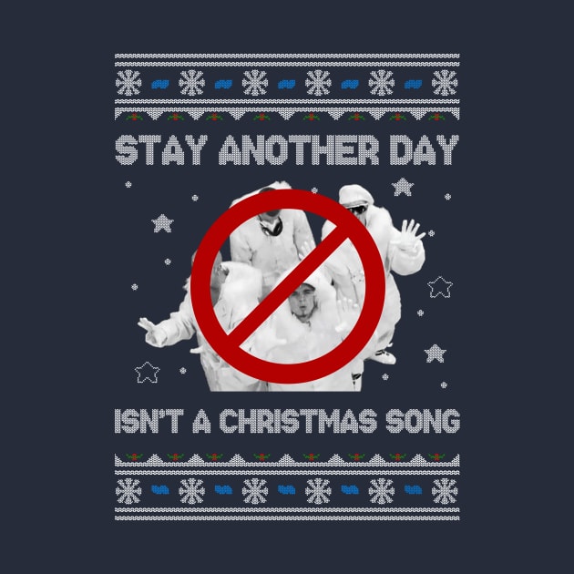 East 17 Stay Another Day Isn't A Christmas Song by StebopDesigns