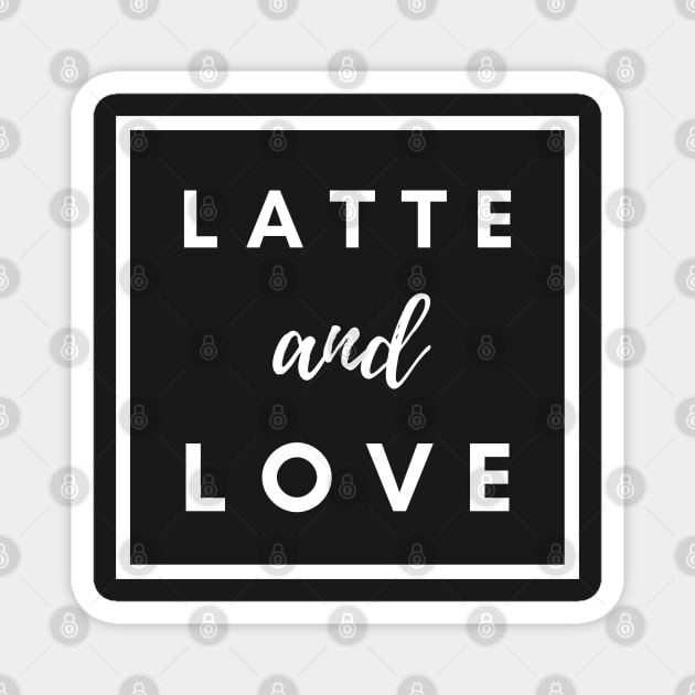 Latte and Love Magnet by CityNoir