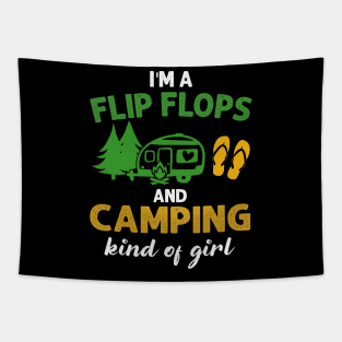 I_m Flip Flops And Camping Kind Of Girl Tapestry