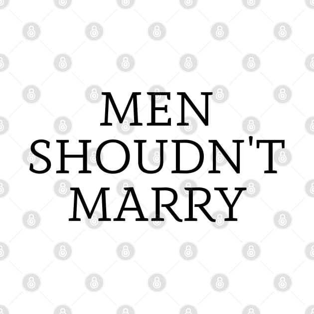 men shoudn't marry by mdr design