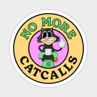 No More Cat Calls - Anti Cat Calling Magnet