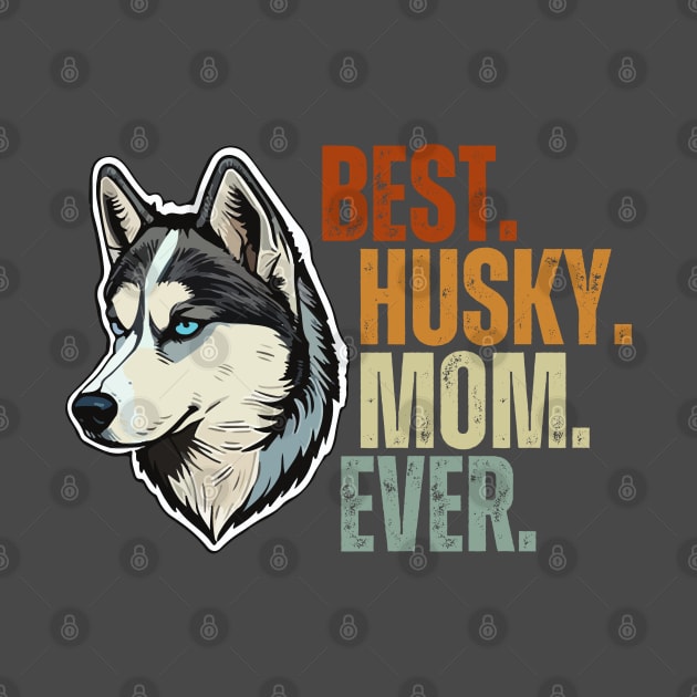Vintage Best Dog Mommy Ever Siberian Husky Mother's Day Gift by Just Me Store