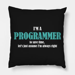 I'm A Programmer - Funny Programming Jokes - Dark Color Pillow