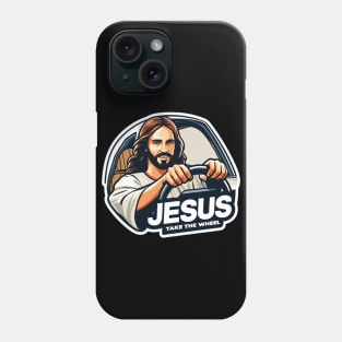 Jesus Take The Wheel Phone Case