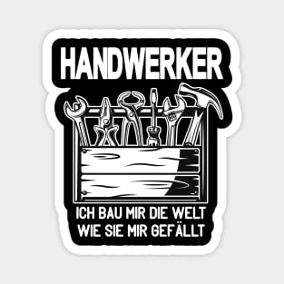 Handwerker Sprüche Geschenke Magnet