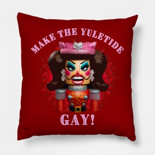 Make The Yuletide GAY! II Pillow