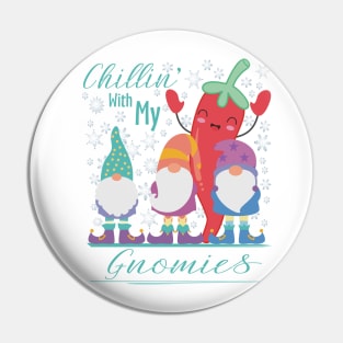 Chillin With My Gnomies, Christmas Gnomes Pin