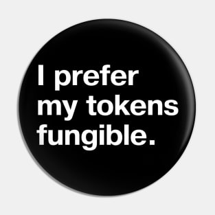 I prefer my tokens fungible. Pin